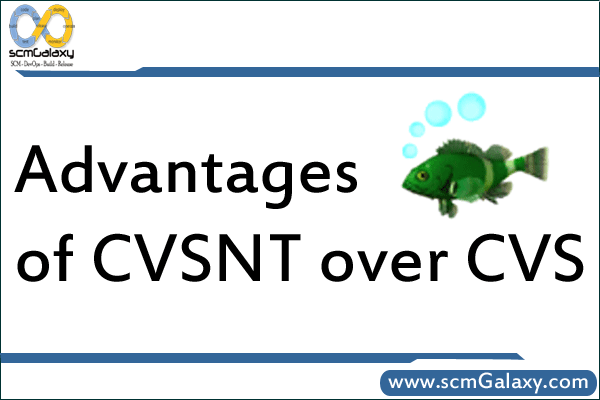 advantages-of-cvsnt-over-cvs