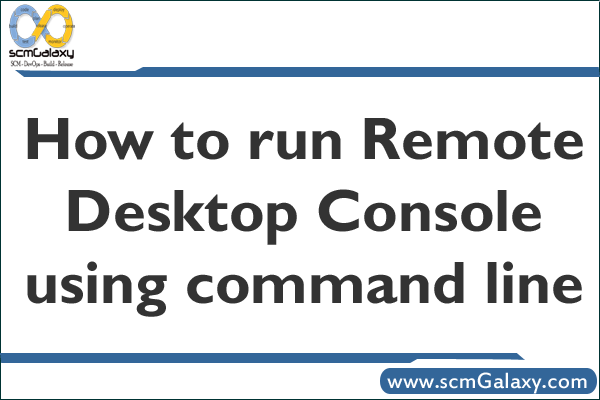 How to Open Remote Desktop Connection from CMD