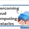 overcoming-cloud-computing-obstacles