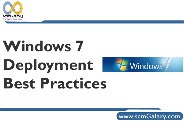 windows-7-deployment-best-practices