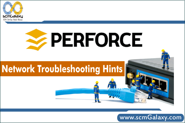 perforce-network-troubleshooting-guide