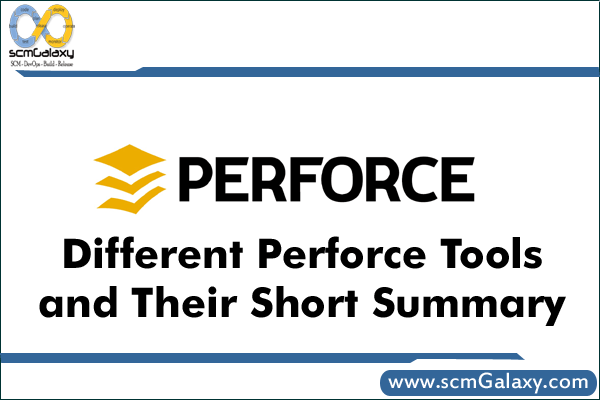 different-perforce-tools