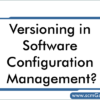 versioning-in-software-configuration-management