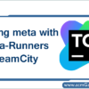 teamcity-meta-with-meta-runners