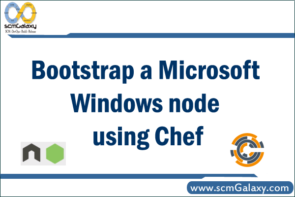 bootstrap-a-microsoft-windows-node-using-chef