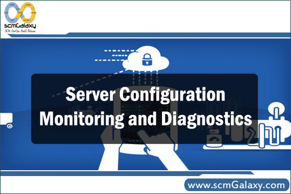 server-configuration-monitoring-and-diagnostics