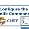 configure-the-knife-command