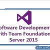 software-development-with-team-foundation-server-2015