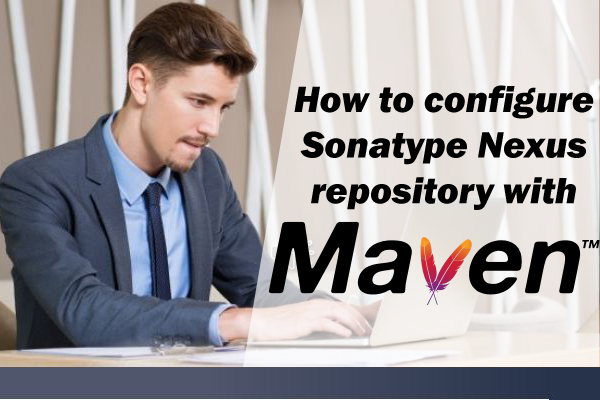 configure-sonatype-nexus-repository-with-maven