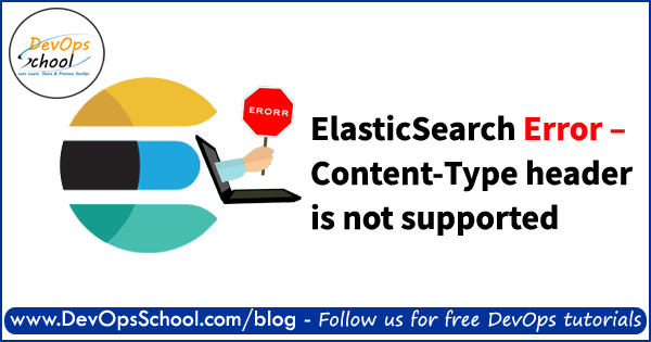 elasticsearch-error-content-type-header