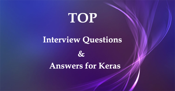 interview questions for keras