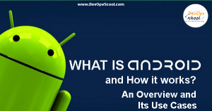 Android - Overview