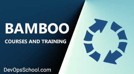 Bamboo Programming Language Bamboo Training and Certification Course | DevOpsSchool